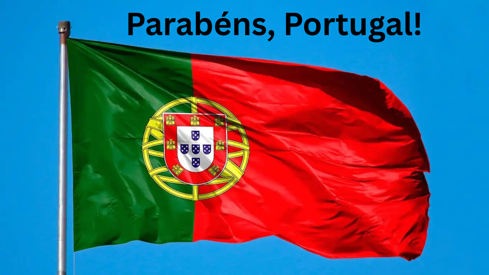 La mulți ani, Portugalia!
